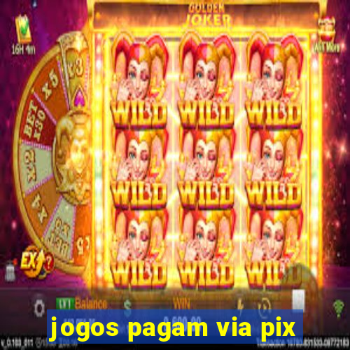 jogos pagam via pix